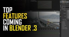 top amazing features coming to blender 3