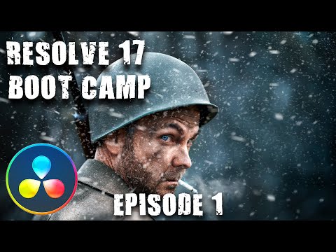 Resolve 17 Boot Camp – Introduction / Episode 1