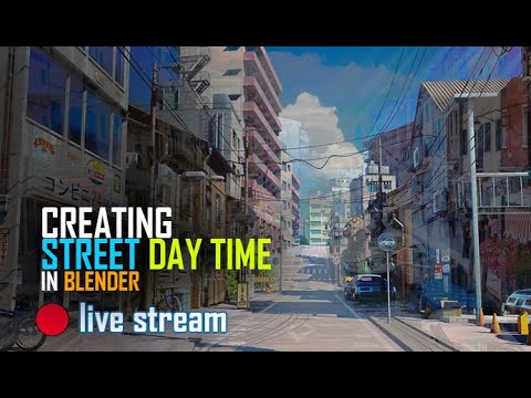 ? blender live  – creating A city street in blender