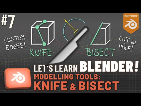 Let’s Learn Blender! #7: Knife & Bisect tools!