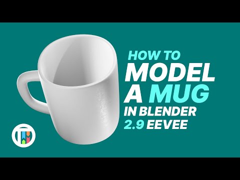 How to Model A Mug in Blender 2.9 Eevee – Tutorial