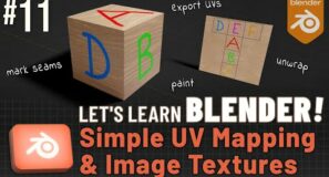 Let’s Learn Blender! #11: Simple UV Mapping & Image Textures!