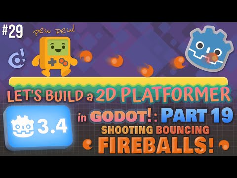 Godot 3.4: Let’s Build a 2D Platformer!: Part 19 (Shooting Bouncing Fireballs)
