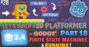 Godot 3.4: Let’s Build a 2D Platformer!: Part 18 (Running & Finite State Machines)