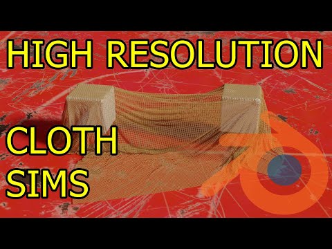 High Resolution Cloth Sims – Blender