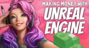 10 Creative Ways to Make Money with Unreal Engine