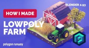 Low Poly Tractor and Farm in Blender 2.93 – 3D Modeling Process | Polygon Runway