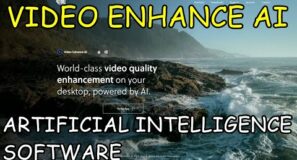 Topaz Labs :  Video Enhance AI – Software Makes Bad Quality Videos Good