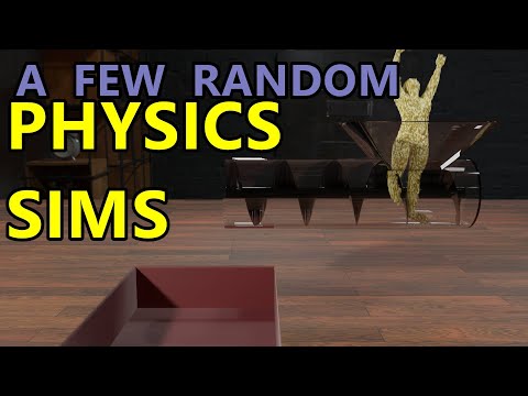 A Few Random Left Over Physics Sims