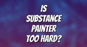 Is Substance Painter Hard to Learn?