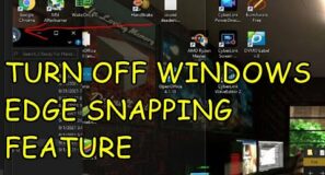 How To Turn Off The Annoying Windows 10 Edge Snapping Feature