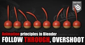 Animation fundamentals in Blender – Overlapping, Follow through and overshoot