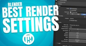 BEST RENDER SETTINGS – Blender 3.0 Eevee Tutorial