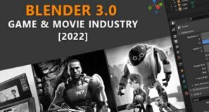 Blender 3.0 in the game and movie industry