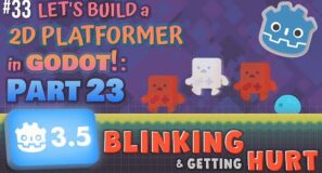 Godot 3.5: Let’s Build a 2D Platformer!: Part 23 (Blinking & Getting Hurt)