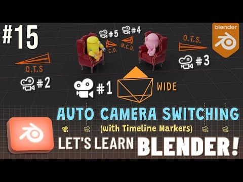 Let’s Learn Blender!:  Auto Camera Switching (using timeline markers)