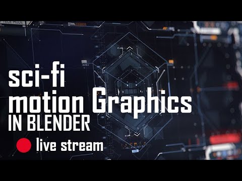 🔴 blender live  – creating scifi motion graphics in blender