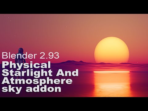 blender 29.3 physical starlight and atmosphere addon