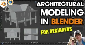 Exterior Architectural Modeling in Blender FOR BEGINNERS – Part 1 – Getting Started!