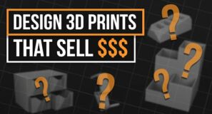 How Design Products That Sell | 3d Printing