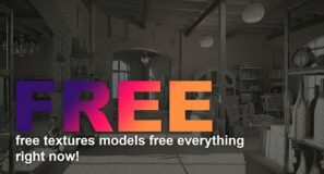 free textures free models free everything right now