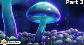 Magical Mushrooms 🍄 Part 3 (Blender Tutorial)