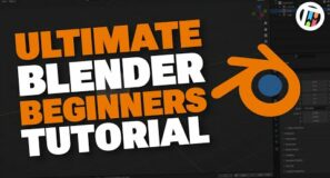 The Ultimate Blender Beginners Tutorial