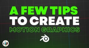 A Few Tips to Create Motion Graphics