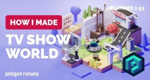 TV Shows World in Blender 2.93 – 3D Modeling Process | Polygon Runway