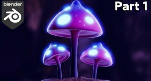 Glowing Mushrooms – Part 1 🍄 (Blender Tutorial)