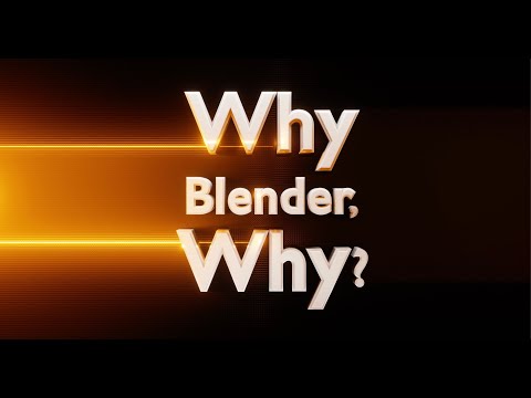 Why Blender Why?! | Full Trailer