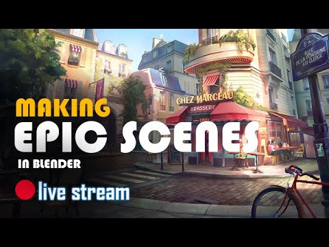 🔴 blender live  – Making a paris street in blender