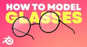 How to Model Glasses in Blender [Tutorial]