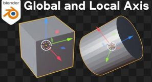 Understanding Global and Local Axis in Blender (Tutorial)