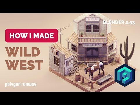 Wild West in Blender 2.93 – 3D Modeling Process | Polygon Runway
