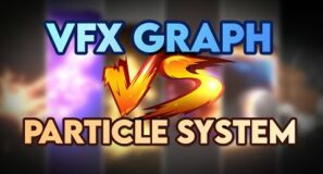 Creating Effects in VFX Graph VS Particle System
