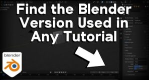 How to Find the Blender Version Used in Any Tutorial