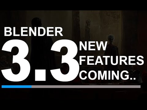 new blender features coming up in 3.3