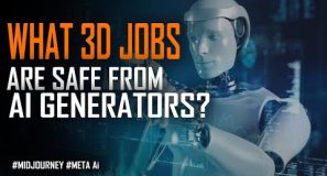 what 3d jobs are safe from Ai generators
