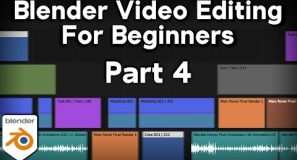 Video Editing with Blender for Complete Beginners – Part 4