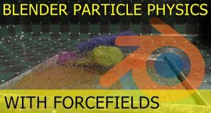 Blender Particle Physics Simulation With Forcefields