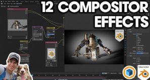 12 Awesome COMPOSITOR EFFECTS for BLENDER!