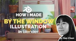 By The Window – 3D Illustration Process by Yao Chan | Polygon Runway