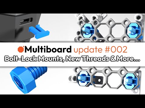 Bolt-Lock Mounts, New Threads & More – Multiboard Update #002