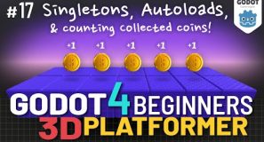 Godot 4 3D Platformer Lesson #17: Counting Coins to Win! + Singletons