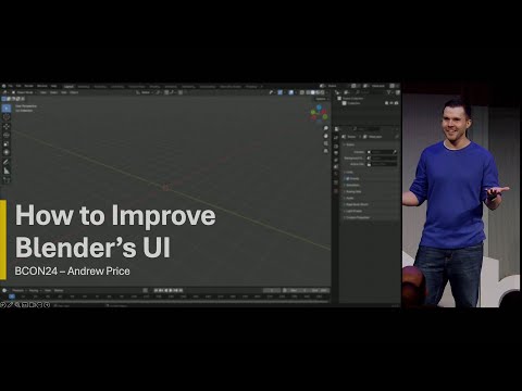 How to Improve Blender’s UI – Andrew Price — Blender Conference 2024