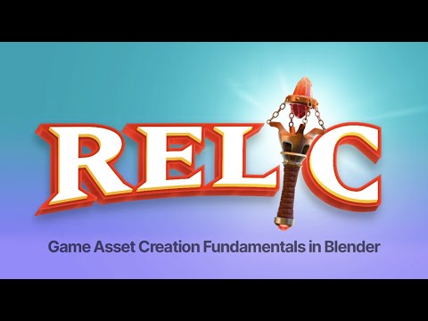 RELIC | Game Asset Creation Fundamentals in Blender  – Trailer