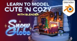 Create a Cozy Winter Scene with Blender | SNOW GLOBE | Course Trailer