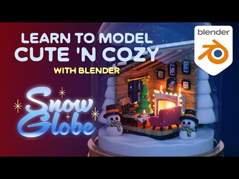 Create a Cozy Winter Scene with Blender | SNOW GLOBE | Course Trailer