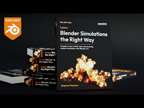 Learn Blender Simulations the Right Way (2nd Edition) Trailer